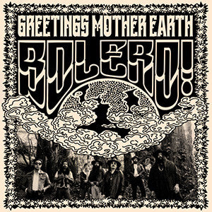 Bolero! – Greetings Mother Earth 🇺🇸
