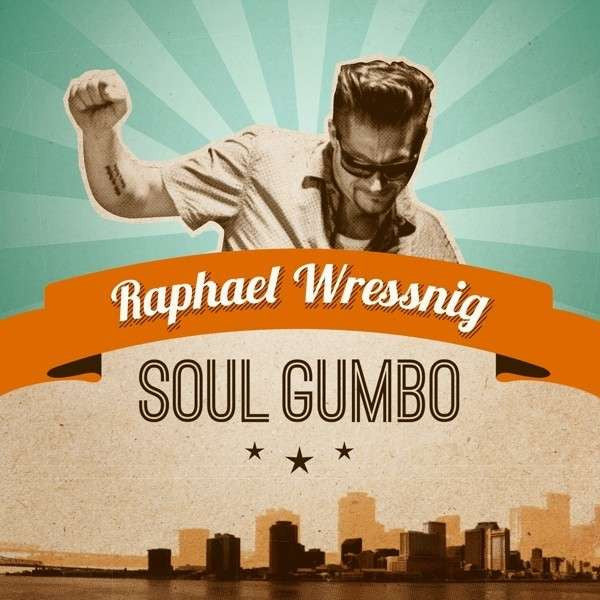 Raphael Wressnig – Soul Gumbo 🇺🇸