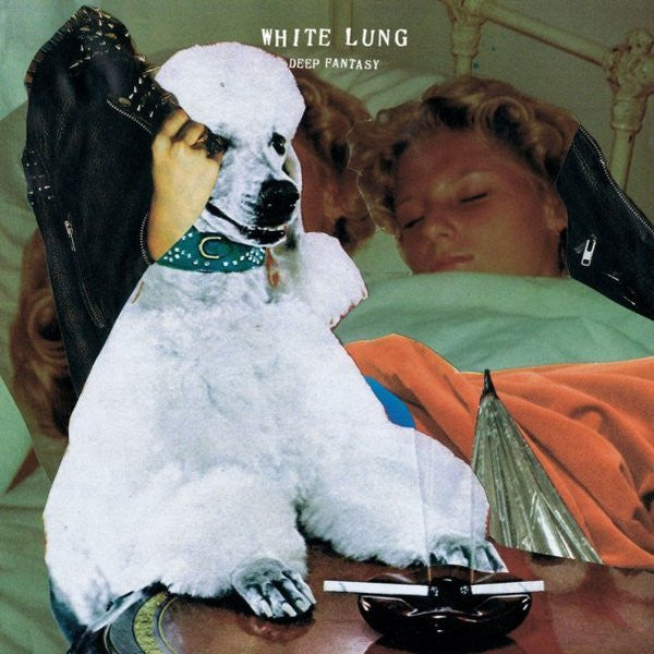 White Lung – Deep Fantasy (DL Card) 🇺🇸