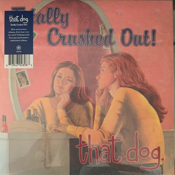 That Dog. – Totally Crushed Out! (180G/INSERT) 🇺🇸