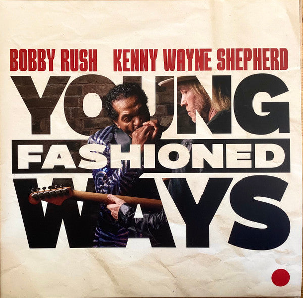 Bobby & Kenny Wayne Shepherd Rush – Young Fashioned Ways (2LP/180G/Maroon Vinyl) 🇺🇸
