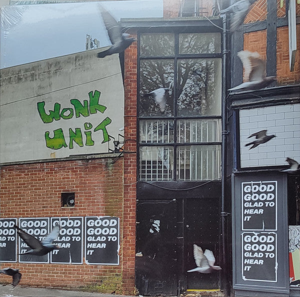 Wonk Unit – Good Good Glad to Hear It 🇺🇸