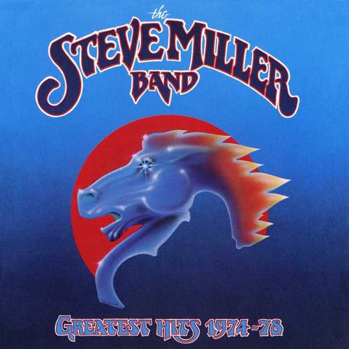 The Steve Miller Band* Greatest Hits 197478