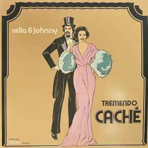 Celia & Johnny – Tremendo Caché