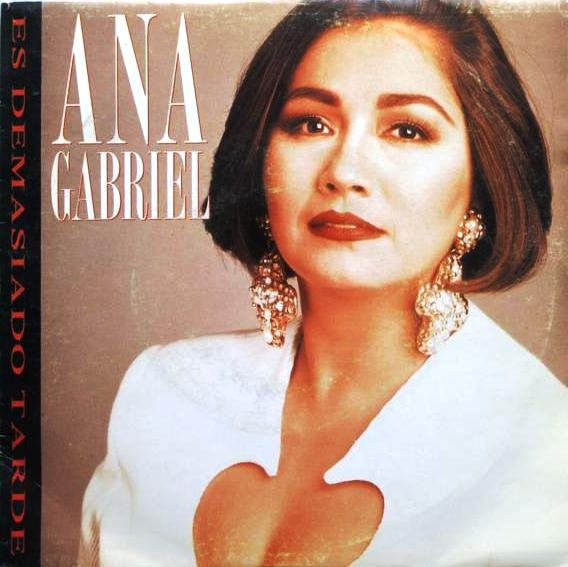 Ana Gabriel – Es Demasiado Tarde [7" Single Sided] (Usado)