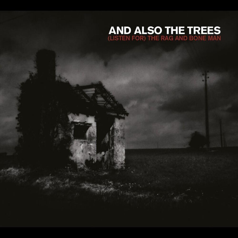 And Also The Trees – (Listen for) the Rag & Bone Man [Limited Edition Numbered] 🇺🇸