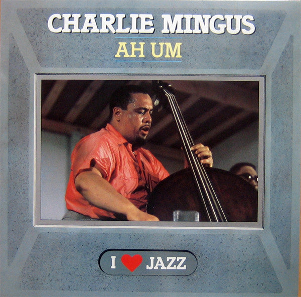 Charlie Mingus – Ah Um (Usado)