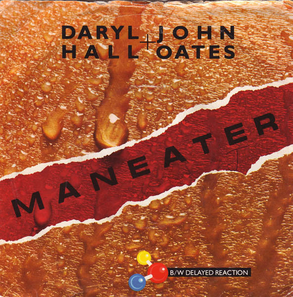 Daryl Hall + John Oates – Maneater [7" 45 RPM Single] (Usado)