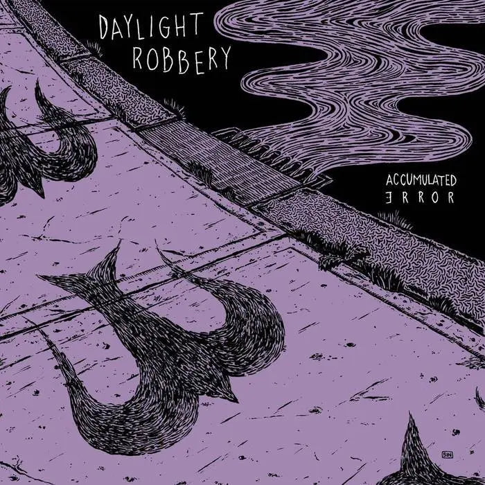 Daylight Robbery – Accumulated Error 🇺🇸