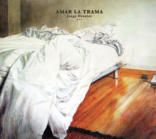 Jorge Drexler – Amar La Trama
