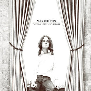 Alex Chilton – Free Again: The 1970 Sessions 🇺🇸