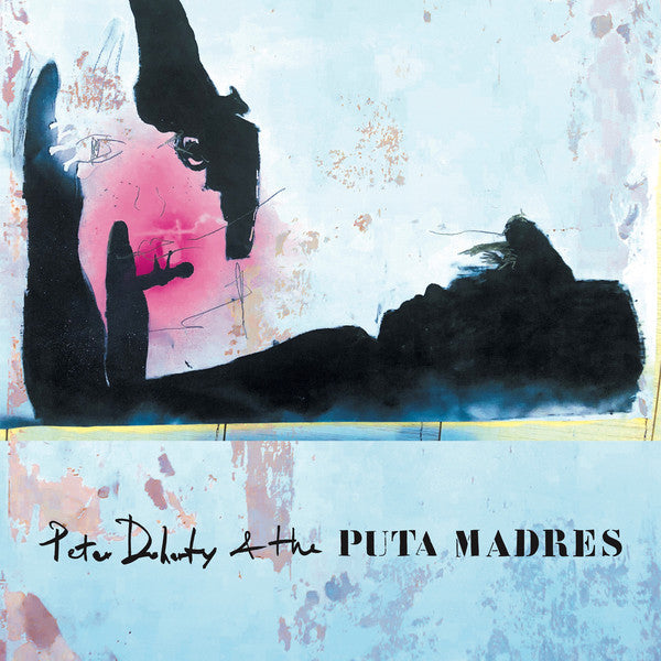 Peter & the Puta Madres Doherty – Peter Doherty & the Puta Madres (DL Card) 🇺🇸