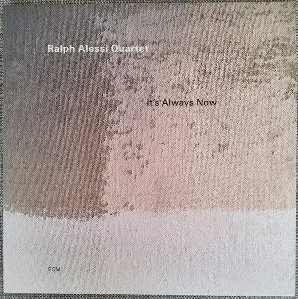 Ralph Quartet Alessi – It's Always Now 🇺🇸