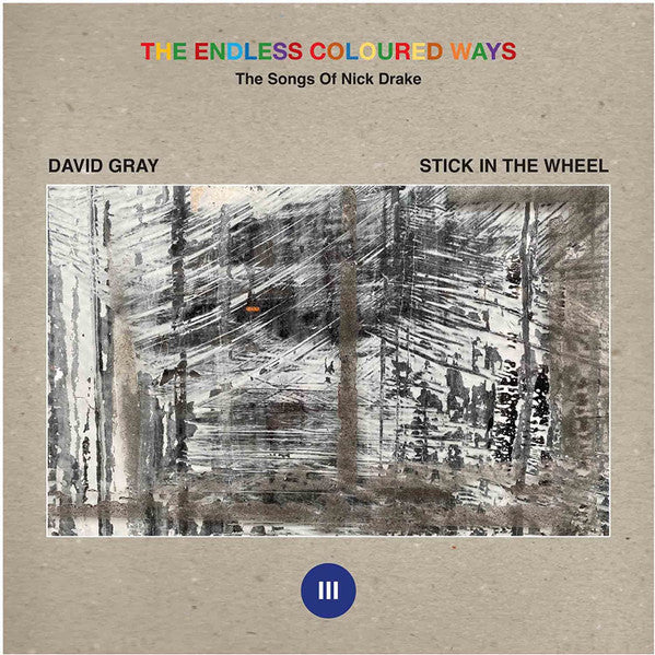 David; Stick in the Wheel Gray – Endless Coloured Ways: the Songs of Nick Drake - Place to Be / Parasite 🇺🇸