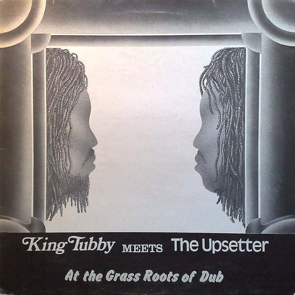 King Tubby – Meets the Upsetter at the Grass Roots of Dub 🇺🇸