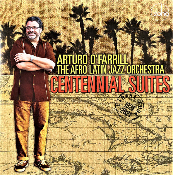 Arturo & the Afro Latin Jazz Orchestra O' Farrill – Centennial Suites 🇺🇸