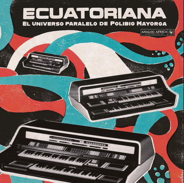 Various Artists – Ecuatoriana El Universo Paralelo De Polibio Mayorga (2LP) 🇺🇸