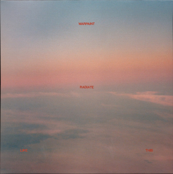 Warpaint – Radiate Like This 🇺🇸