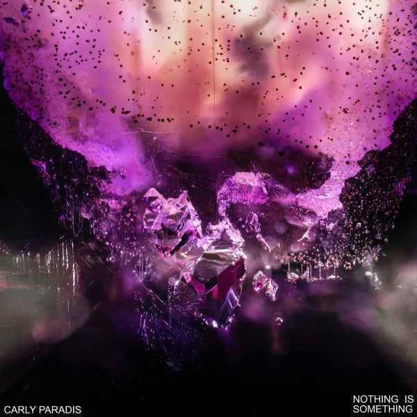 Carly Paradis – Nothing is Something 🇺🇸