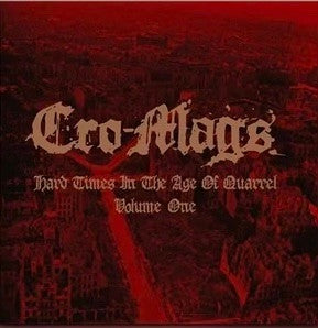 Cro-mags – Hard Times in the Age of Quarrel: VOL 1 (2LP/White Vinyl) 🇺🇸