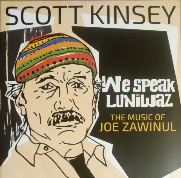 Scott Kinsey – We Speak Luniwaz - the Music of Joe Zawinul 🇺🇸