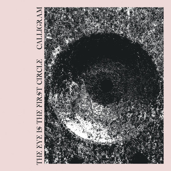 Calligram – Eye is the First Circle 🇺🇸