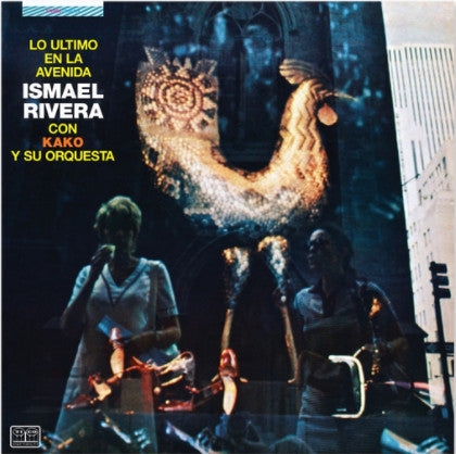 Ismael; Kako Y Su Orquesta Rivera – Lo Ultimo En La Avenida 🇺🇸