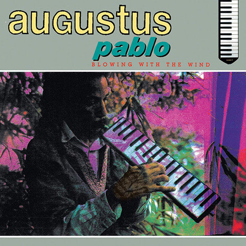 Augustus Pablo – Blowing with the Wind 🇺🇸