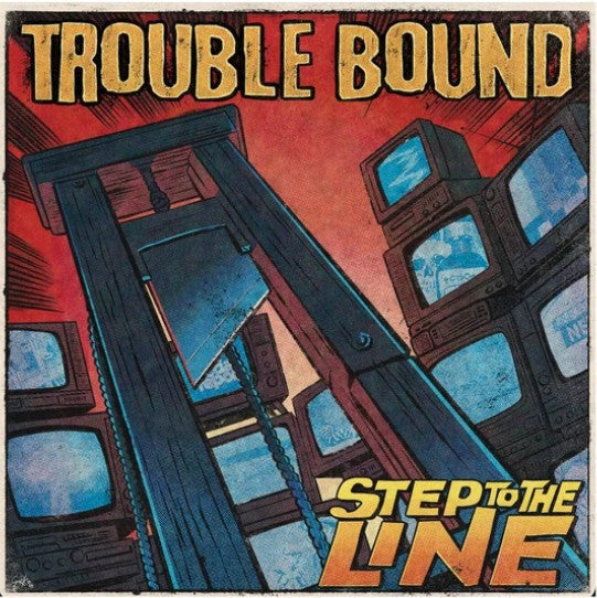 Trouble Bound – Step to the Line (Orange Vinyl) 🇺🇸