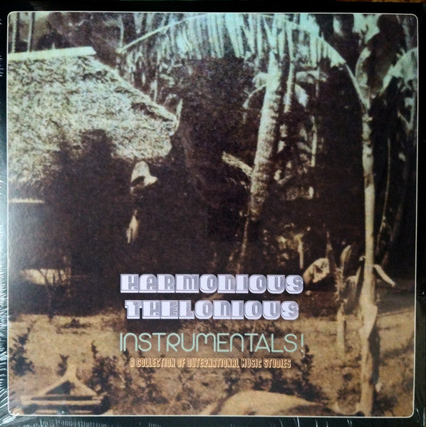 Harmonious Thelonious – Instrumentals! (a Collection of Outernational Music Studies) 🇺🇸