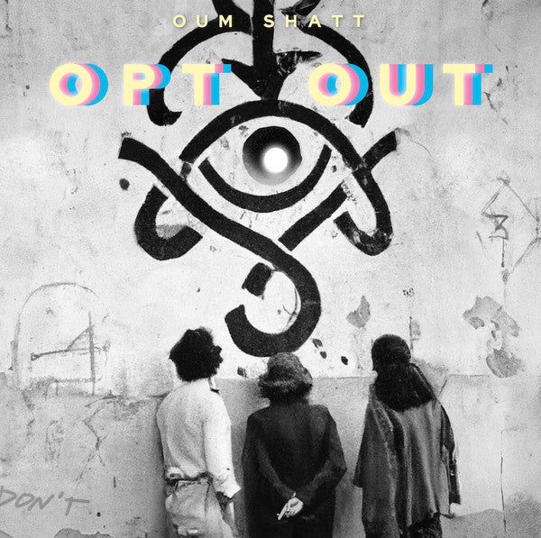 Oum Shatt – Opt Out 🇺🇸