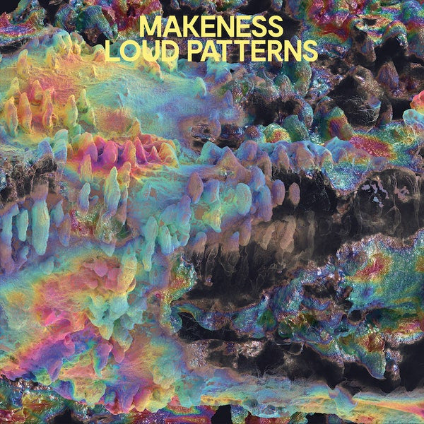 Makeness – Loud Patterns 🇺🇸