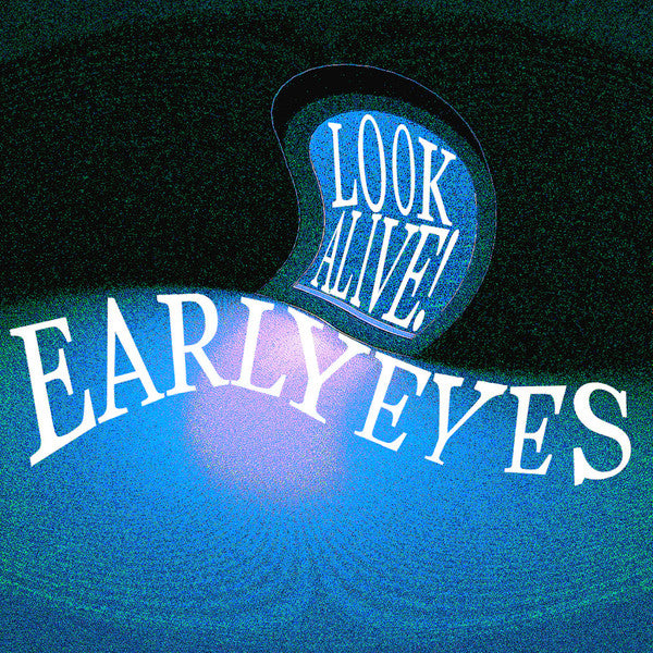 Early Eyes – Look Alive 🇺🇸