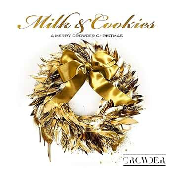 Crowder – Milk & Cookies: a Merry Crowder Christmas 🇺🇸