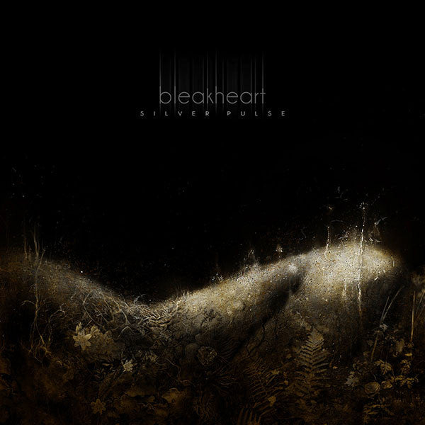 Bleakheart – Silver Pulse (Black Vinyl) 🇺🇸