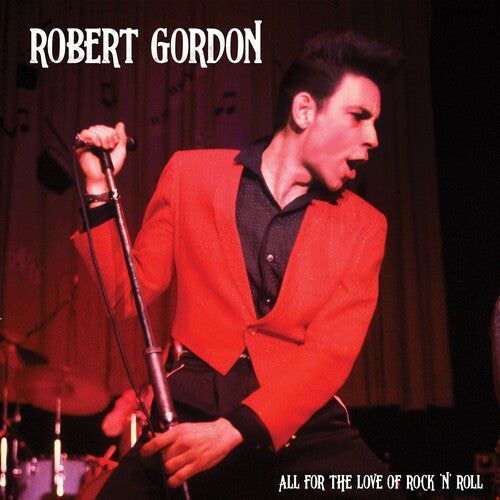 Robert Gordon – All for the Love of Rock N' Roll (Red Vinyl) 🇺🇸