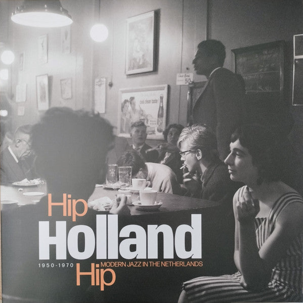 Various Artists – Hip Holland Hip: Modern Jazz in the Netherlands 1950-1970 🇺🇸