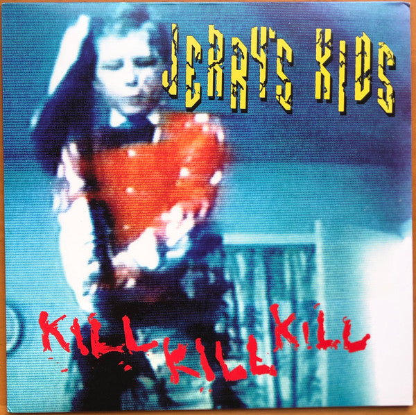 Jerry's Kids – Kill Kill Kill 🇺🇸