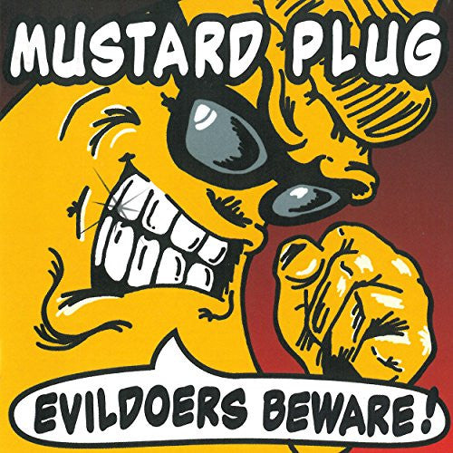 Mustard Plug – Evildoers Beware 🇺🇸