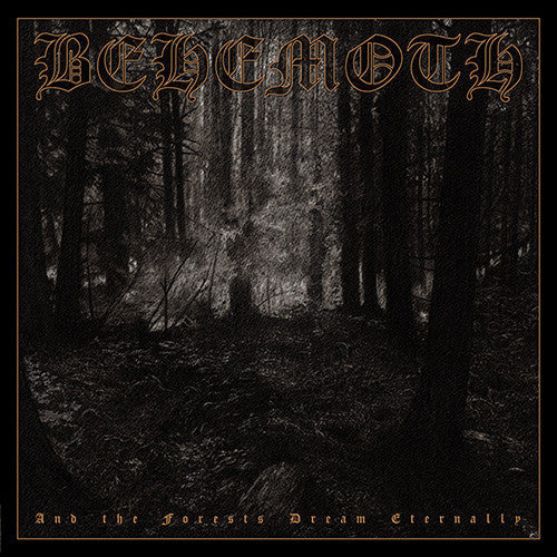 Behemoth – And the Forests Dream Eternally 🇺🇸