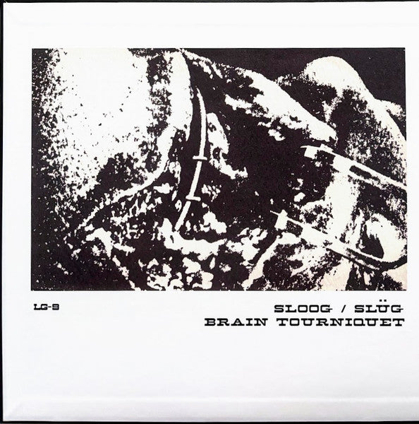 Sloog / Brain Tourniquet (180G) – Split 🇺🇸
