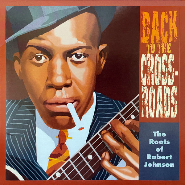 Various Artists – Roots of Robert Johnsn: Back to the Crossroads 🇺🇸