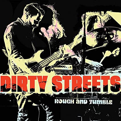 Dirty Streets – Rough & Tumble 🇺🇸