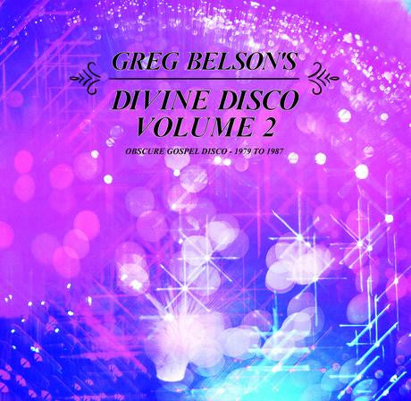 Various Artists – Greg Belson's Divine Disco V.2: Obscure Gospel Disco 1979 to 1987 🇺🇸