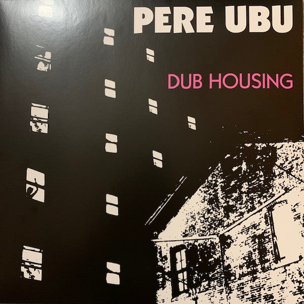 Pere Ubu – Dub Housing 🇺🇸