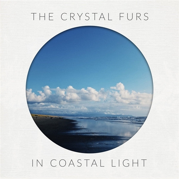 Crystal Furs – In Coastal Light 🇺🇸