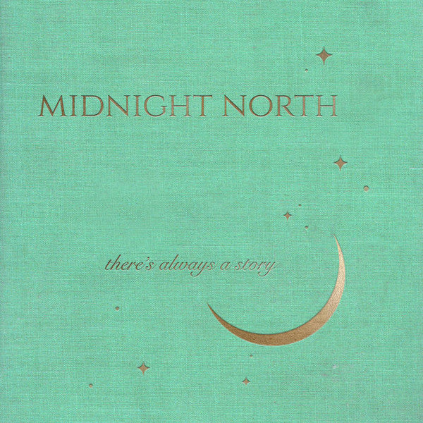 Midnight North – There's Always a Story 🇺🇸
