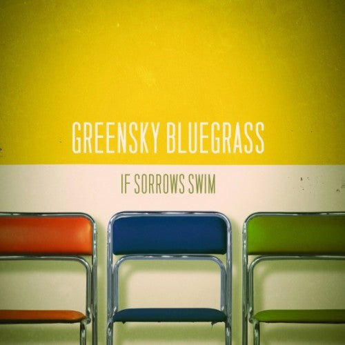 Greensky Bluegrass – If Sorrows Swim 🇺🇸