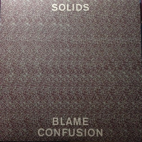 Solids – Blame Confusion 🇺🇸