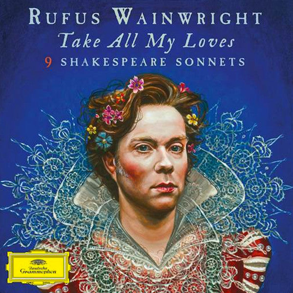 Rufus Wainwright – Take All My Loves: 9 Shakespeare Sonnets (2LP) 🇺🇸